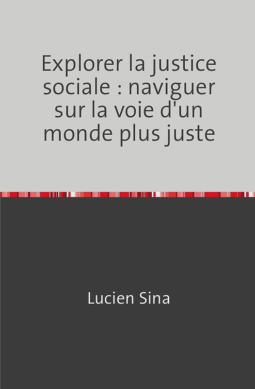 Explorer la justice sociale : naviguer sur la voie d'un monde plus juste