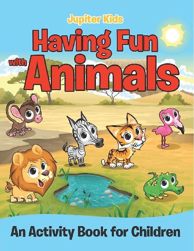 Having Fun with Animals (An Activity Book for Children)