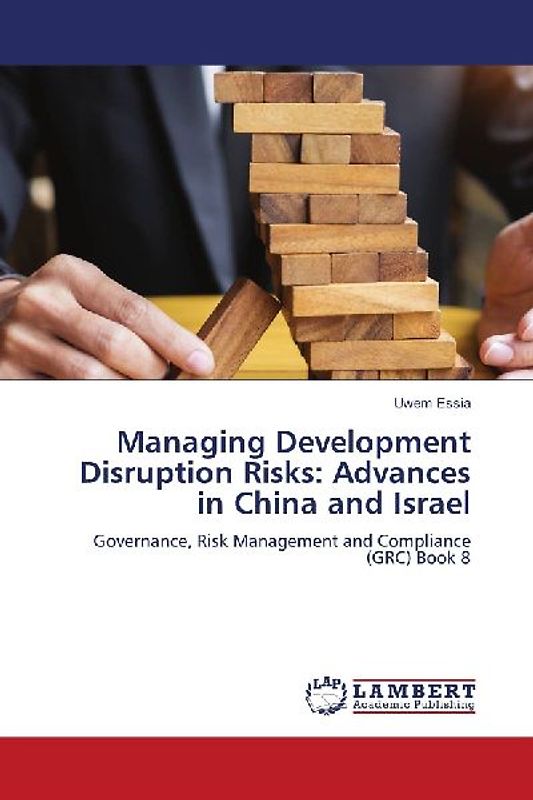 Managing Development Disruption Risks: Advances in China and Israel