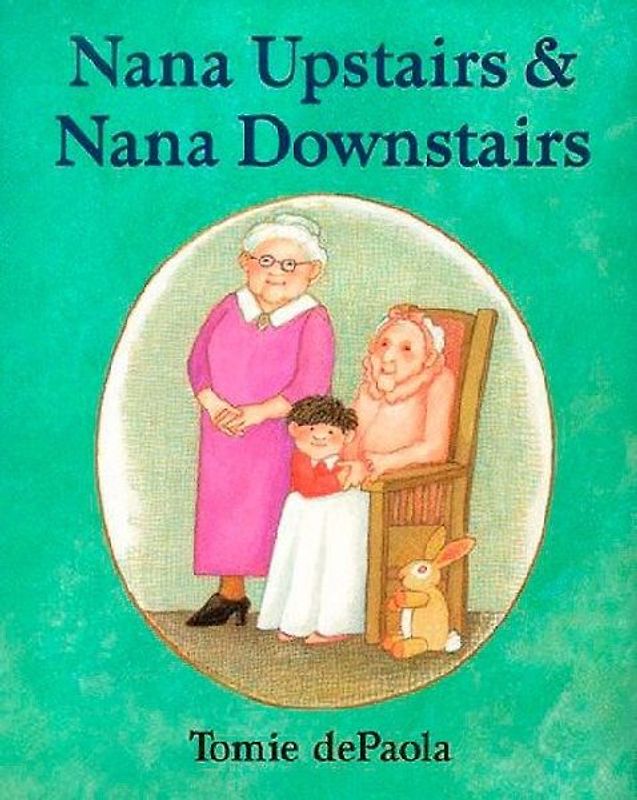 Nana Upstairs and Nana Downstairs