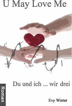 U May Love Me. Du und ich... wir drei