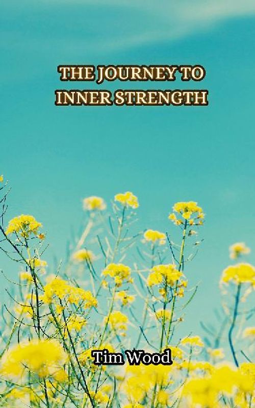 The Journey to Inner Strength