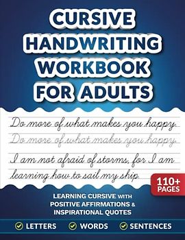 Cursive Handwriting Workbook for Adults: Learning Cursive with Positive Affirmations & Inspirational Quotes