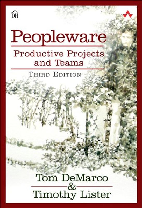 Peopleware: Productive Projects and Teams - DeMarco, Tom