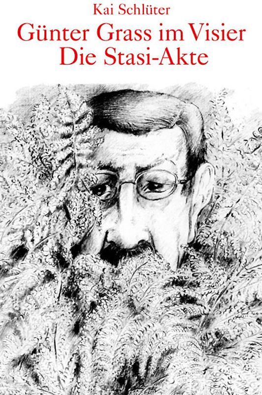 Günter Grass im Visier – Die Stasi-Akte