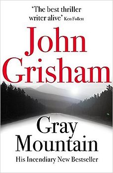 Gray Mountain - Grisham, John