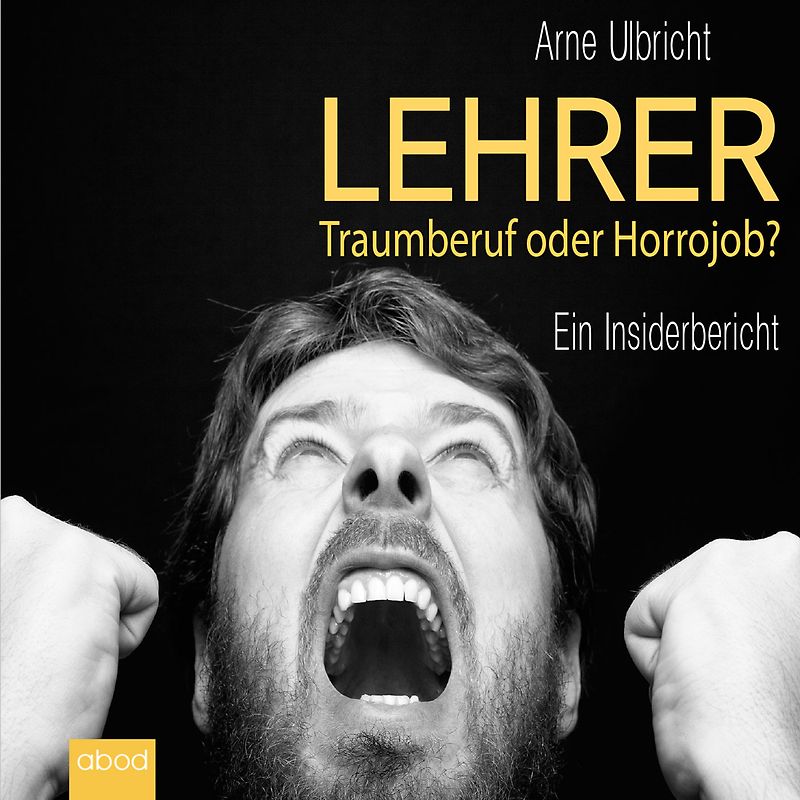 Lehrer: Traumberuf oder Horrorjob