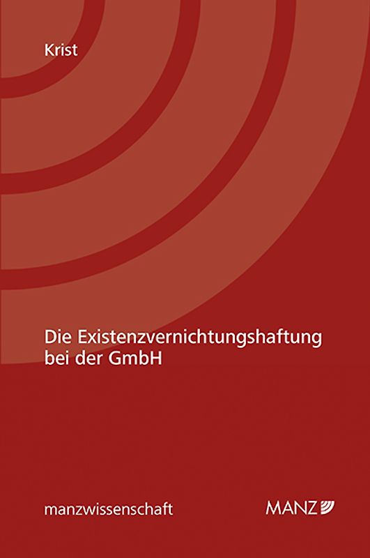 Die Existenzvernichtungshaftung bei der GmbH