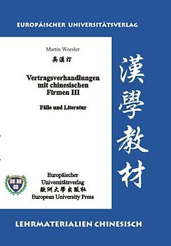 Vertragsverhandlungen mit chinesischen Firmen III: Fälle und Literatur
