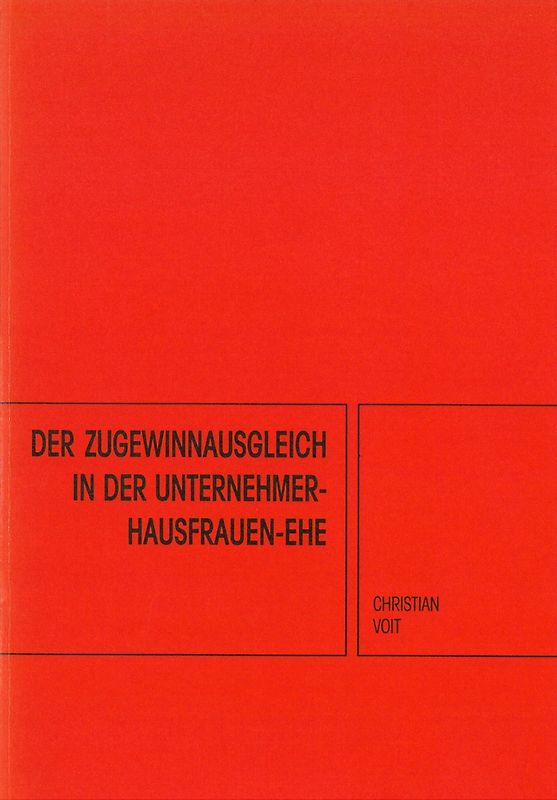 Der Zugewinnausgleich in der Unternehmer-Hausfrauen-Ehe