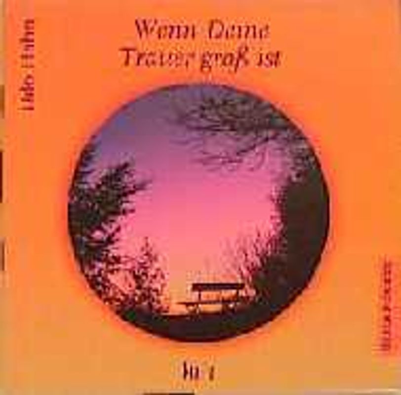 Wenn Deine Trauer gross ist