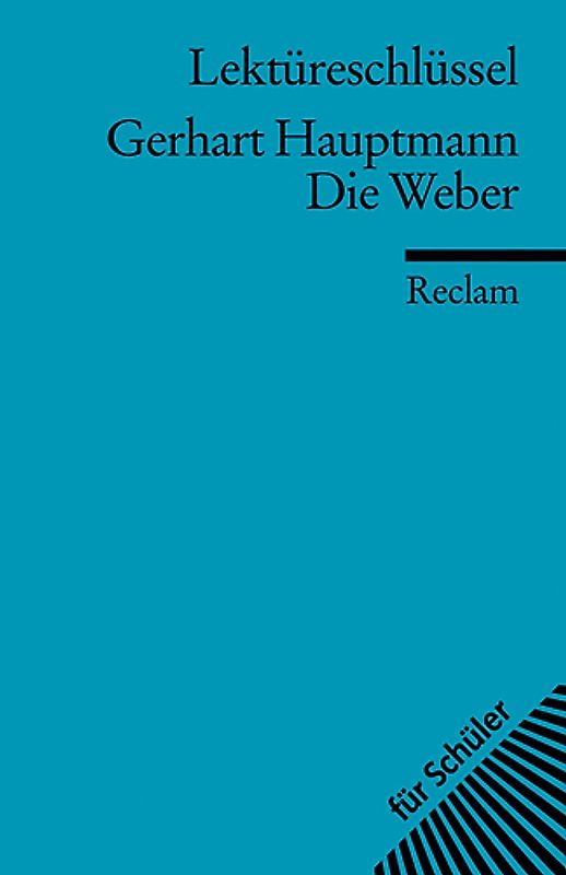 Lektüreschlüssel zu Gerhart Hauptmann: Die Weber