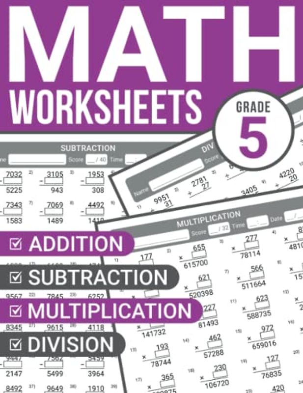 5th Grade Math Worksheets: Addition, Subtraction, Multiplication, and Division Timed Tests for Kids Ages 9-11
