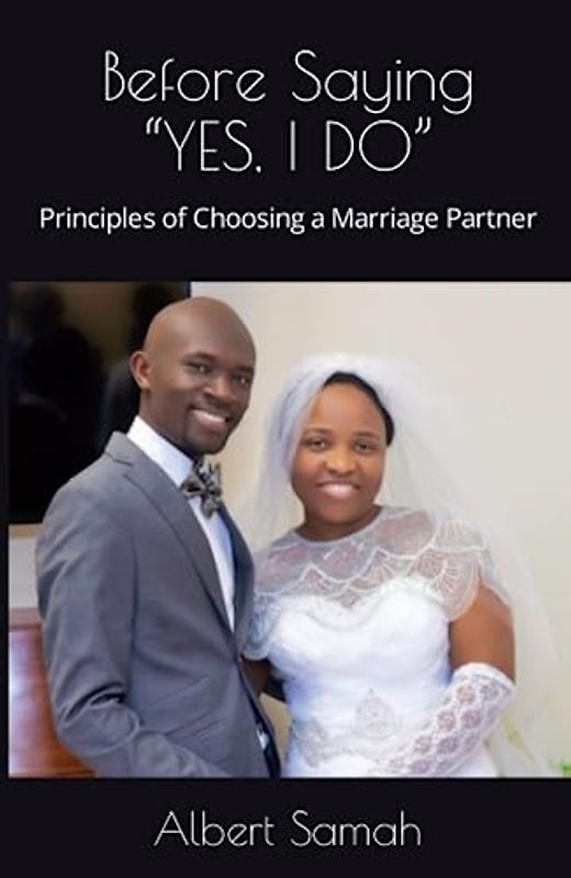 Before Saying “YES, I DO”: Principles of Choosing a Marriage Partner
