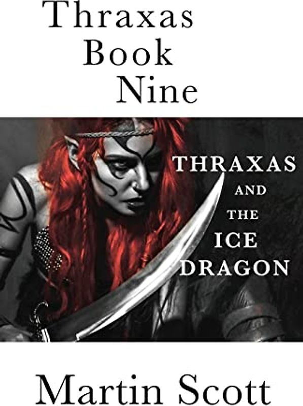 Thraxas Book Nine: Thraxas and the Ice Dragon (The Collected Thraxas, Band 5)