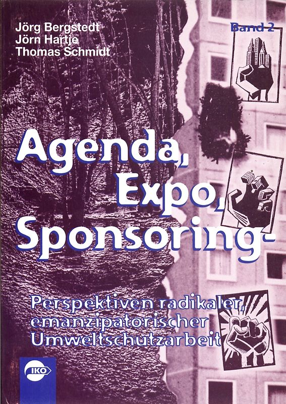 Perspektiven radikaler, emanzipatorischer Umweltschutzarbeit