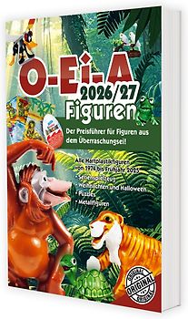 O-Ei-A Figuren 2026/27 - Der Preisführer für Figuren aus dem Überraschungsei!