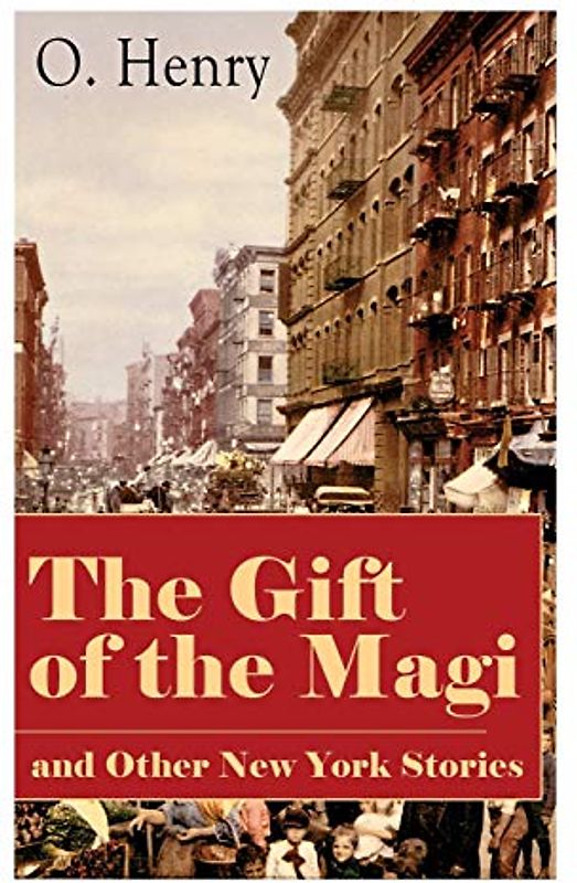 The Gift of the Magi and Other New York Stories