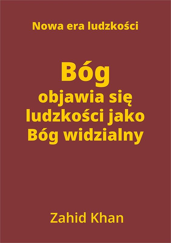 Bóg objawia się ludzkości jako Bóg widzialny
