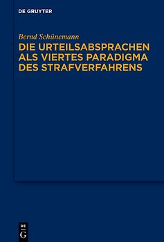 Die Urteilsabsprachen als viertes Paradigma des Strafverfahrens