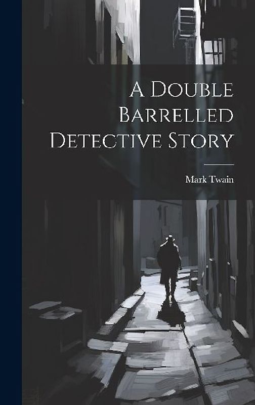 A Double Barrelled Detective Story