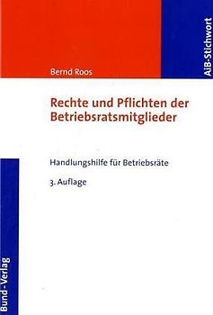 Rechte und Pflichten der Betriebsratsmitglieder