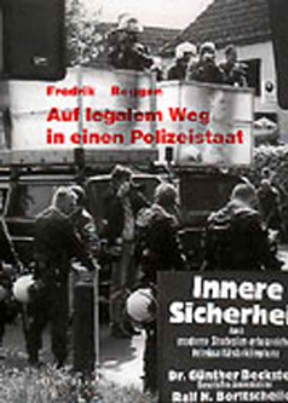 Auf legalem Weg in einen Polizeistaat