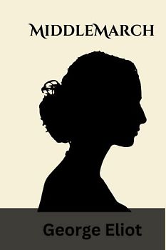Middlemarch: “18th century” “classic novels” (Annotated)