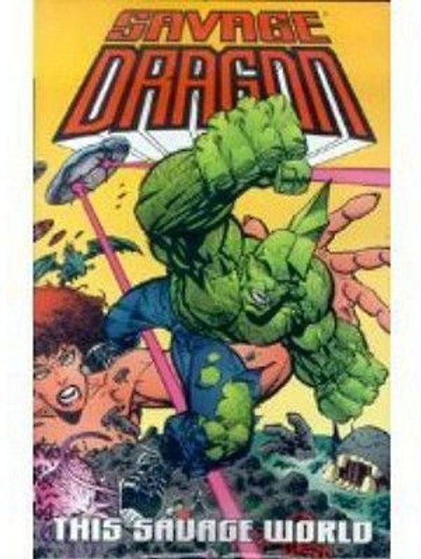 Savage Dragon Volume 15: This Savage World Signed & Numbered Edition