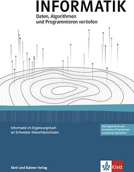 INFORMATIK, Daten Algorithmen und Programmieren vertiefen