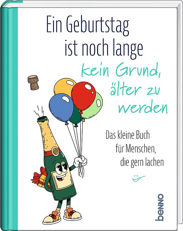 Ein Geburtstag ist noch lange kein Grund, älter zu werden