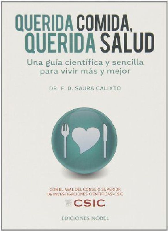 Querida comida, querida salud : una guía científica y sencilla para vivir más y mejor