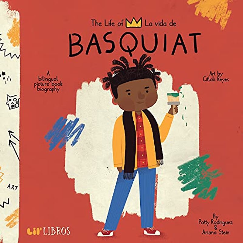 The Life of / La Vida de Basquiat (Bilingual: English/Spanish)