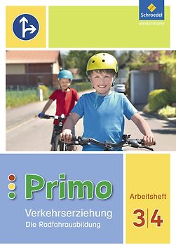Primo.Verkehrserziehung - Ausgabe 2017: Die Radfahrausbildung: Arbeitsheft 3 / 4