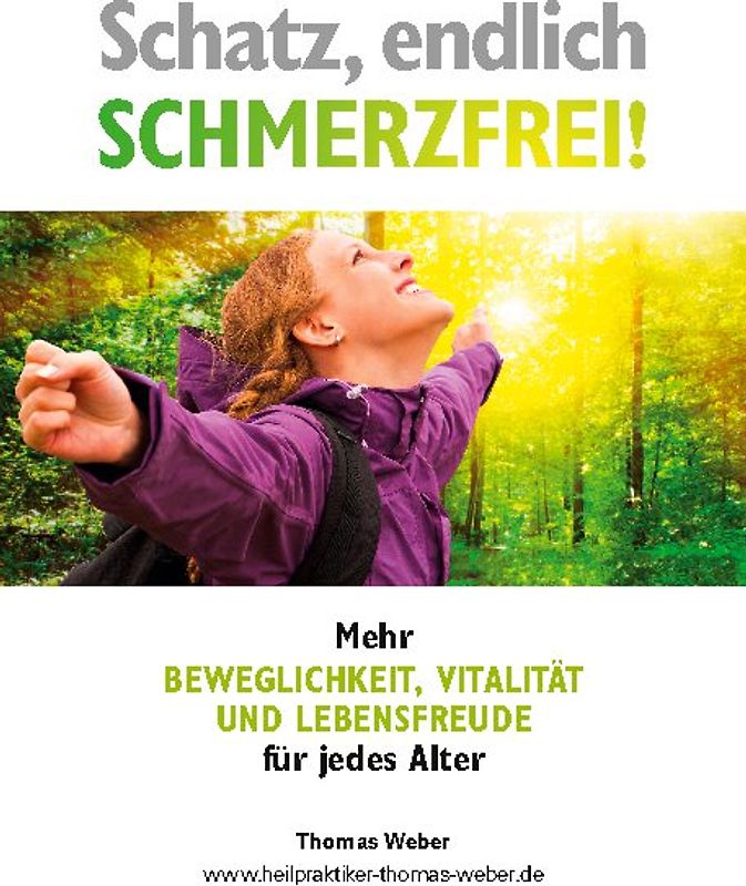Schatz, endlich schmerzfrei