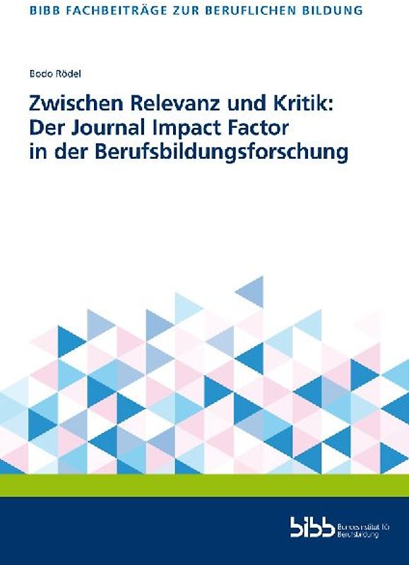 Zwischen Relevanz und Kritik: Der Journal Impact Factor in der Berufsbildungsforschung
