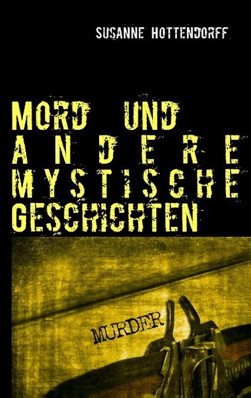 Mord und andere mystische Geschichten