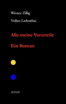 Alle meine Vorurteile. Ein Roman