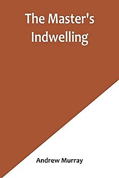 The Master's Indwelling