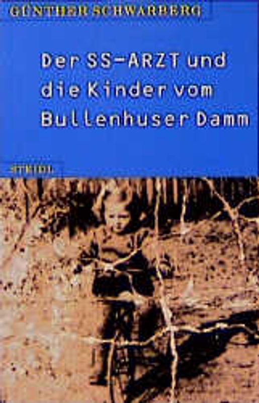 Der SS-Arzt und die Kinder vom Bullenhuser Damm