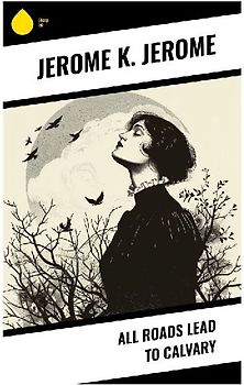 All Roads Lead to Calvary