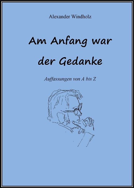 Am Anfang war der Gedanke
