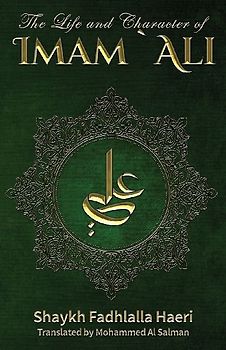 The Life & Conduct of Imam Ali