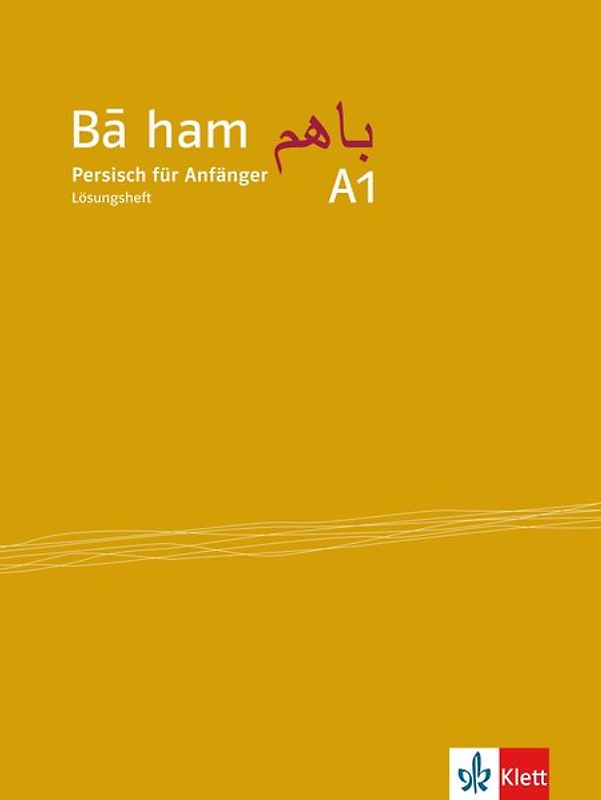 Bā ham A1. Persisch für Anfänger. Lösungsheft