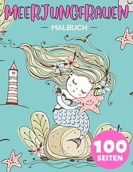 Meerjungfrauen Malbuch Für Kinder: Nettes Geschenk für Anti-Stress und Entspannung