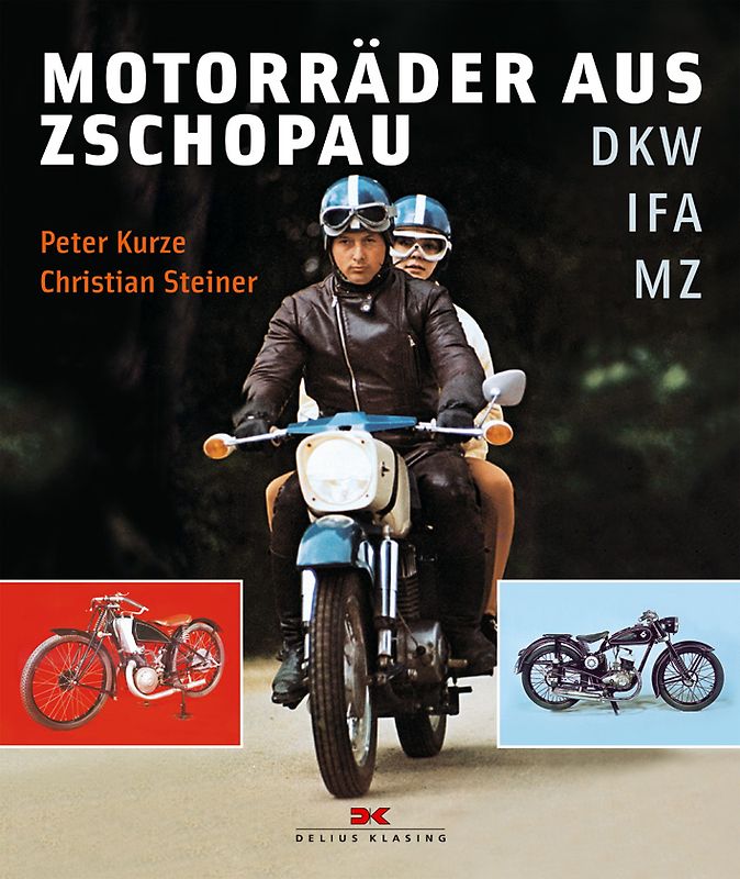 Motorräder aus Zschopau. DKW - IFA - MZ