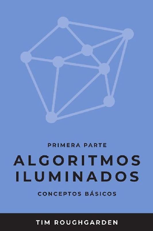 Algoritmos iluminados (Primera parte)