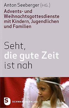 Seht, die gute Zeit ist nah!