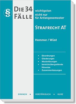 Die 34 wichtigsten Fälle Strafrecht AT