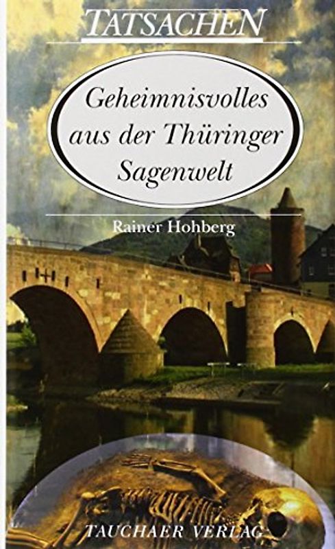 Geheimnisvolles aus der Thüringer Sagenwelt - Hohberg, Rainer